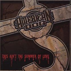 Download American Dog - This Aint The Summer Of Love