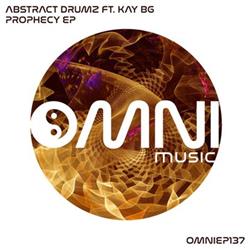 Download Abstract Drumz Ft Kay BG - Prophecy EP