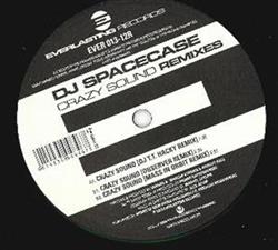 Download DJ Spacecase - Crazy Sound Remixes