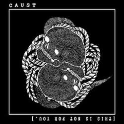 Download Caust, This Is Not For You - Split