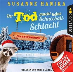 Download Susanne Hanika Gelesen Von Yara Blümel - Der Tod Macht Keine Schneeballschlacht