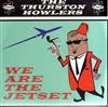 ascolta in linea The Thurston Howlers - We Are The Jetset