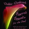 ladda ner album Debbie Danbrook - Sacred Sounds For The Soul