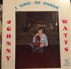 écouter en ligne Johnny Watts - I Love My Fiddle