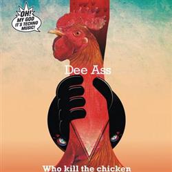 Download Dee Ass - Who Kill The Chicken