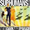 online anhören Subhumans, The - New Dark Age Parade