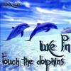 baixar álbum Luke PN - Touch The Dolphins
