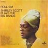 descargar álbum Shirley Scott - Roll Em Shirley Scott Plays The Big Bands