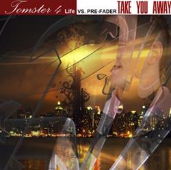 Download Tomster 4 Life vs PreFader - Take You Away