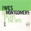 online anhören Wes Montgomery - Plays The Hits