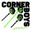 ouvir online Corner Boys - Just Dont Care