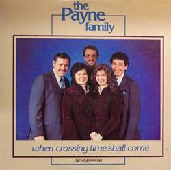 Download The Payne Family - When Crossing Time Shall Come