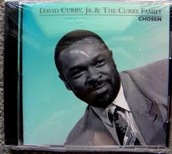 Download David R Curry, Jr & The Curry Family - Chosen