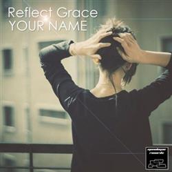 Download Reflect Grace - Your Name