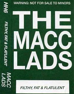 Download The Macc Lads - Filthy Fat Flatulent