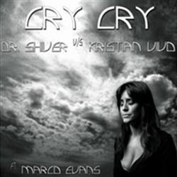 Download Dr Shiver Vs Kristian Vivo Ft Marco Evans - Cry Cry