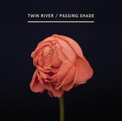 Download Twin River - Passing Shade