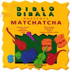 Download Diblo Dibala Presente Matchatcha - Laissez Passer