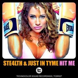 Download Ste4lth & Just In Tyme - Hit Me