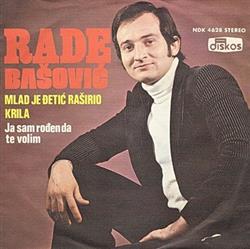 Download Rade Bašović - Mlad Je Đetić Raširio Krila