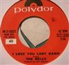 The Bells - I Love You Lady Dawn