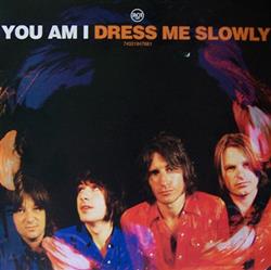 Download You Am I - Dress Me Slowly