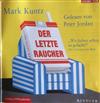 lataa albumi Mark Kuntz , Peter Jordan - Der Letzte Raucher