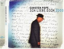 Download Carsten Pape - Ich Liebe Dich 2003