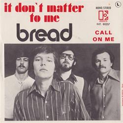 Download Bread - It Dont Matter To Me Call On Me