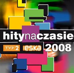 Download Various - Hity Na Czasie 2008 Compilation