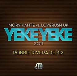 Download Mory Kante vs Loverush UK - Yeke Yeke 2011 Robbie Rivera Remix