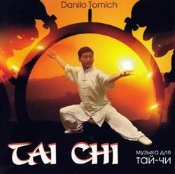 Download Danilo Tomich - Tai Chi