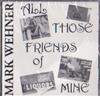 télécharger l'album Mark Wehner - All Those Friends Of Mine