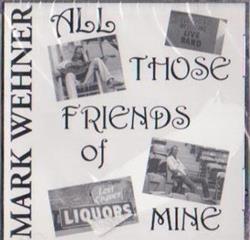 Download Mark Wehner - All Those Friends Of Mine