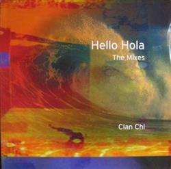 Download Clan Chi - Hello Hola The Mixes