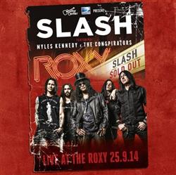 Download Slash Featuring Myles Kennedy & The Conspirators - Live At The Roxy 25914