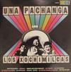 écouter en ligne Los Xochimilcas - Una Pachanga Con Los Xochimilcas