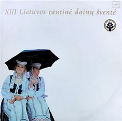 Download Various - XIII Lietuvos Tautinė Dainų Šventė