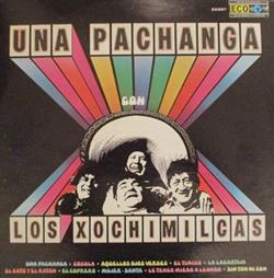 Download Los Xochimilcas - Una Pachanga Con Los Xochimilcas