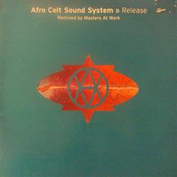 Download Afro Celt Sound System - Release Remixed By Masters At Work