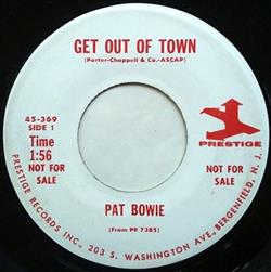 Download Pat Bowie - Get Out Of Town Ive Got Your Number