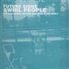 escuchar en línea Swirl People - Future Signs