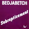 descargar álbum Bedjabetch - Subrepticement