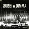 lyssna på nätet Bubbi & Dimma - Bubbi Dimma