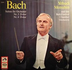 Download Bach, Yehudi Menuhin Und Das Bath Festival Chamber Orchestra - Bach Suiten Für Orchester Nr 3 D dur BWV 1068 Und Nr 4 D dur BWV 1069