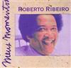 Roberto Ribeiro - Meus Momentos