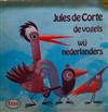 ladda ner album Jules De Corte - De Vogels Wij Nederlanders