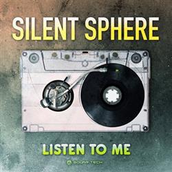 Download Silent Sphere - Listen To Me