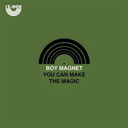 Download BOY MAGNET - You Can Make The Magic