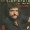 last ned album George Baker - All My Love